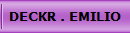DECKR . EMILIO