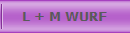 L + M WURF