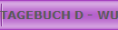 TAGEBUCH D - WURF