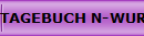 TAGEBUCH N-WURF