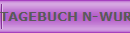 TAGEBUCH N-WURF