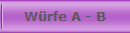 W�rfe A - B