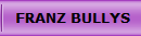  FRANZ BULLYS