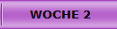  WOCHE 2